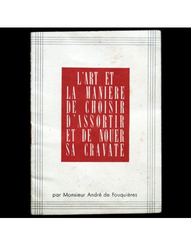 L'art et la manière de choisir, d'assortir et de nouer sa cravate (1934) offre 