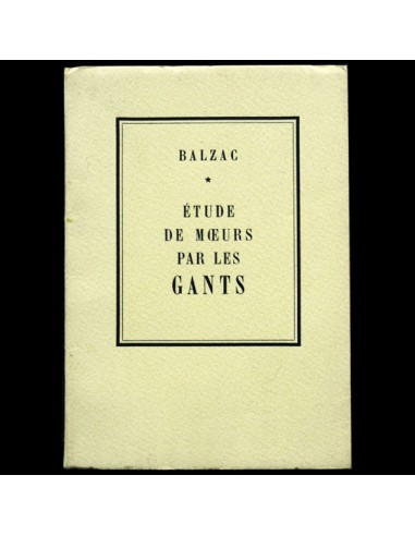 Balzac - Etude de moeurs par les gants, tirage numéroté par Hermès (1950) france