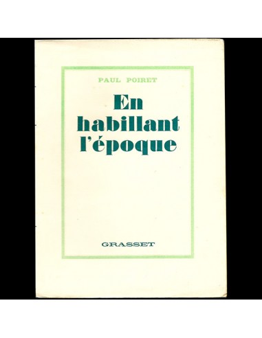 Poiret - En habillant l'époque, mémoires de Paul Poiret, édition originale numérotée (1930) pas chere