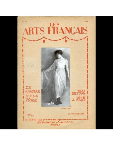 Les Arts Français n° 19, le costume et la mode de 1914 à 1918 Economisez 